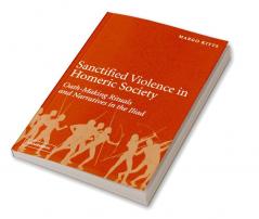 Sanctified Violence in Homeric Society