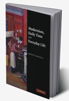 Modernism Daily Time and Everyday Life