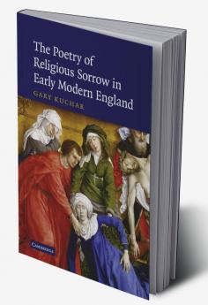 The Poetry of Religious Sorrow in Early Modern England