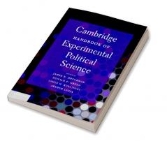 Cambridge Handbook of Experimental Political Science