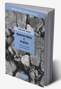 Business Ethics as Practice