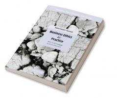 Business Ethics as Practice