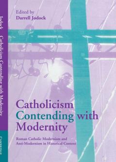 Catholicism Contending with Modernity