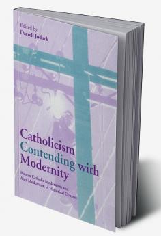 Catholicism Contending with Modernity