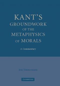 Kant's Groundwork of the Metaphysics of Morals