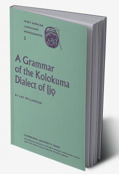A Grammar of the Kolokuma Dialect of Ijo