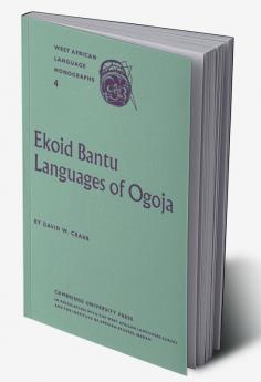 Ekoid Bantu Languages of Ogoja Eastern Nigeria Part 1 Introduction Phonology and Comparative Vocabulary