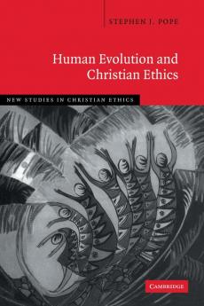 Human Evolution and Christian Ethics