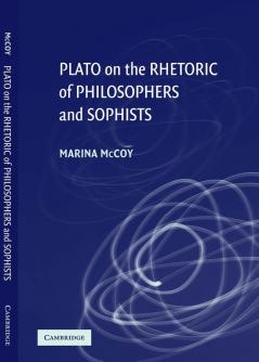 Plato on the Rhetoric of Philosophers and Sophists