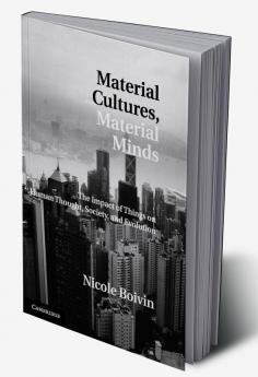 Material Cultures Material Minds