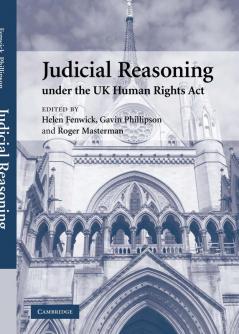 Judicial Reasoning Under the UK Human Rights ACT