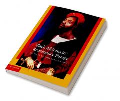 Black Africans in Renaissance Europe