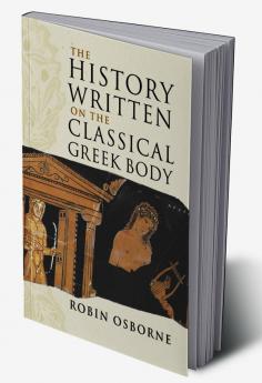 The History Written on the Classical Greek Body
