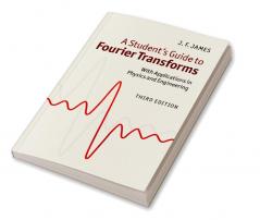 A Student's Guide to Fourier Transforms