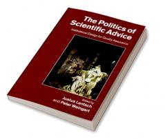 The Politics of Scientific Advice