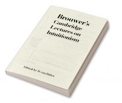 Brouwer's Cambridge Lectures on Intuitionism