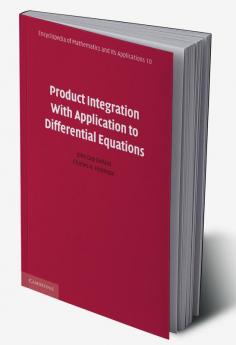 Product Integration with Application to Differential Equations