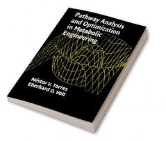 Pathway Analysis and Optimization in Metabolic Engineering