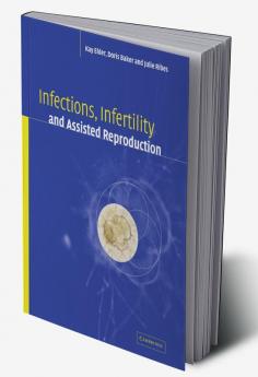 Infections Infertility and Assisted Reproduction
