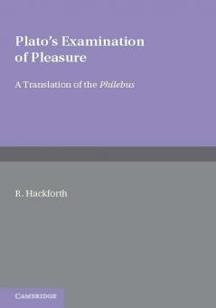 Plato's Examination of Pleasure