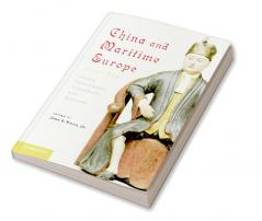China and Maritime Europe 1500-1800