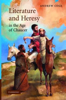 Literature and Heresy in the Age of Chaucer