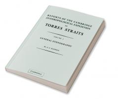 Reports of the Cambridge Anthropological Expedition to Torres Straits