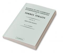 Reports of the Cambridge Anthropological Expedition to Torres Straits