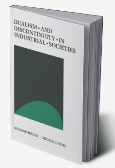 Dualism and Discontinuity in Industrial Societies