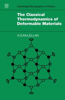 The Classical Thermodynamics of Deformable Materials