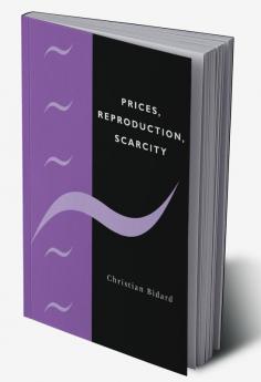 Prices Reproduction Scarcity