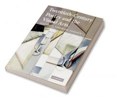 Twentieth-Century Poetry and the Visual Arts