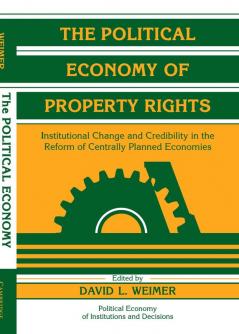 The Political Economy of Property Rights