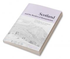 Scotland and the Borders of Romanticism