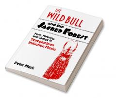 The Wild Bull and the Sacred Forest