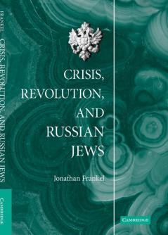 Crisis Revolution and Russian Jews
