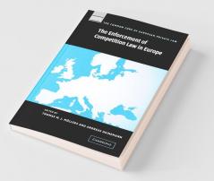 The Enforcement of Competition Law in Europe