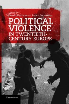 Political Violence in Twentieth-Century Europe