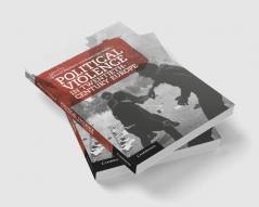 Political Violence in Twentieth-Century Europe