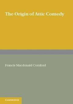 The Origin of Attic Comedy