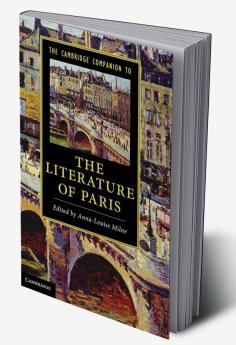 The Cambridge Companion to the Literature of Paris