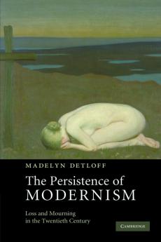 The Persistence of Modernism