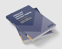 Voting and Collective Decision-Making