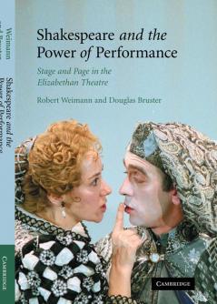 Shakespeare and the Power of Performance