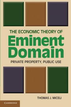 The Economic Theory of Eminent Domain