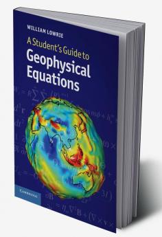 A Student's Guide to Geophysical Equations