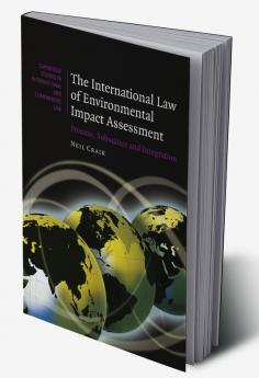 The International Law of Environmental Impact Assessment