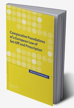 Comparative Foundations of a European Law of Set-Off and Prescription