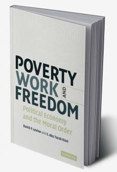 Poverty Work and Freedom