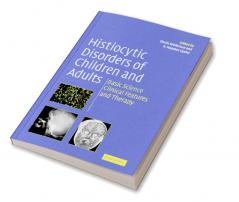 Histiocytic Disorders of Children and Adults